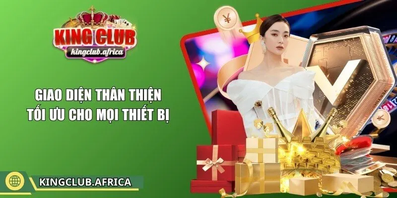 Giao diện thân thiện tối ưu cho mọi thiết bị